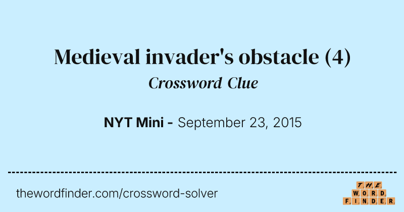 Medieval invader's obstacle crossword clue image