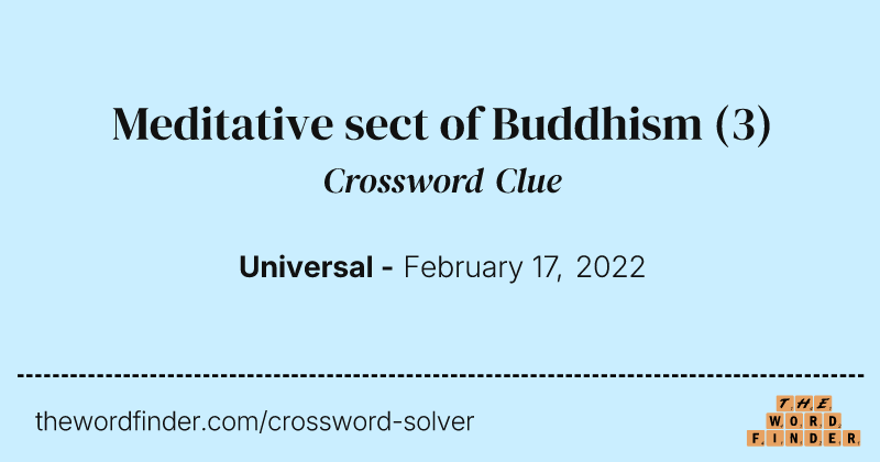 Meditative sect of Buddhism crossword clue image