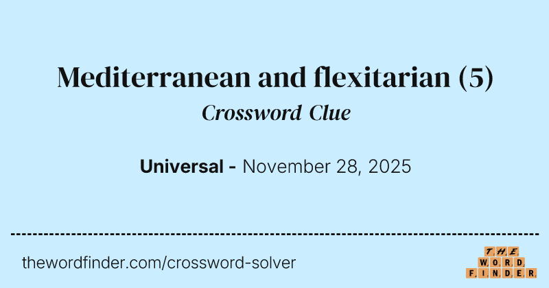 Mediterranean and flexitarian crossword clue image