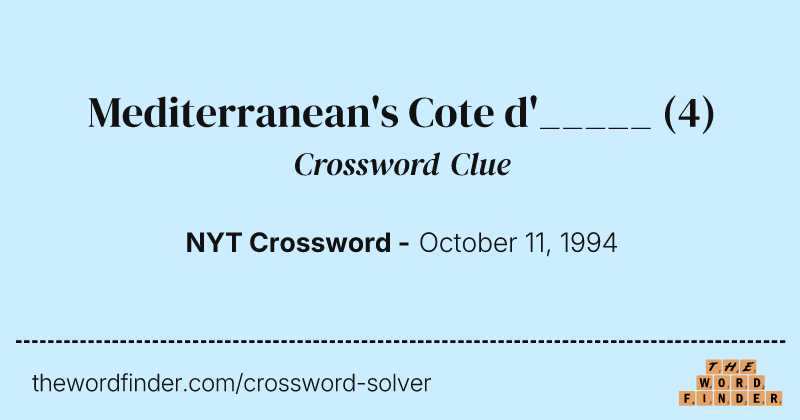 Mediterranean's Cote d'_____ crossword clue image
