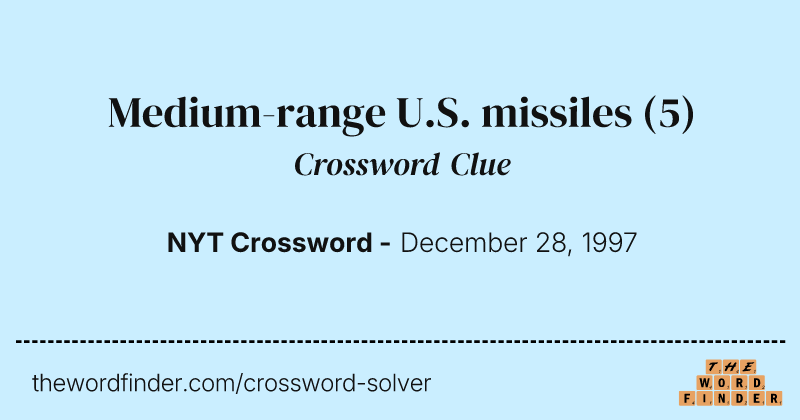 Medium-range U.S. missiles crossword clue image