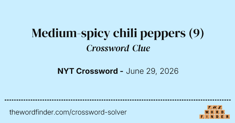 Medium-spicy chili peppers crossword clue image