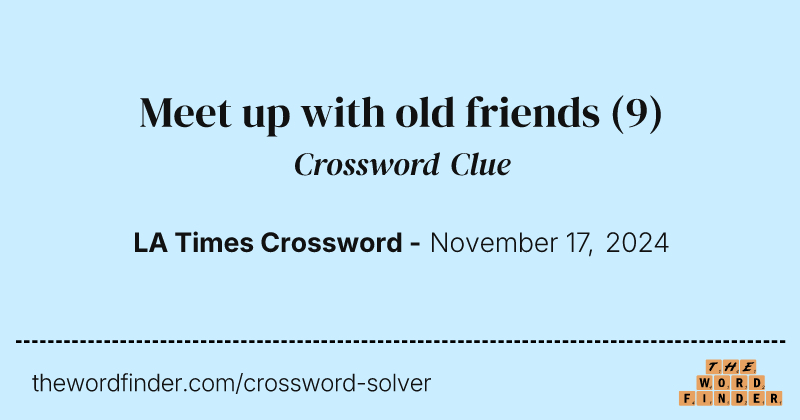 Meet up with old friends crossword clue image