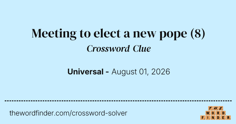 Meeting to elect a new pope crossword clue image
