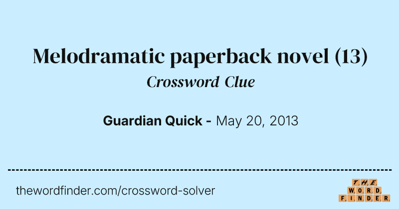 Melodramatic paperback novel crossword clue image