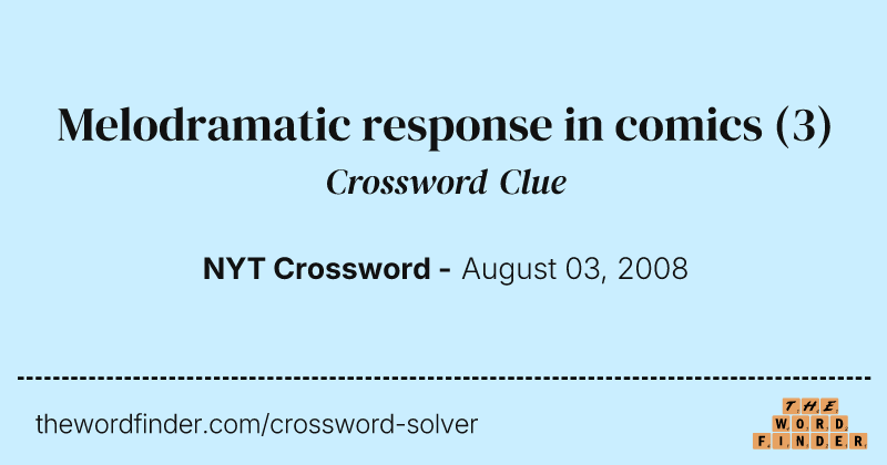 Melodramatic response in comics crossword clue image
