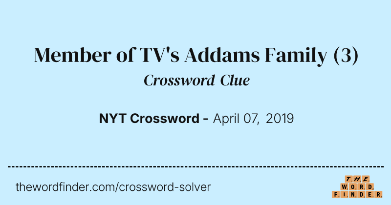 Member of TV's Addams Family crossword clue image