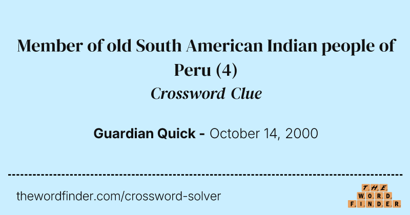 Member of old South American Indian people of Peru crossword clue image