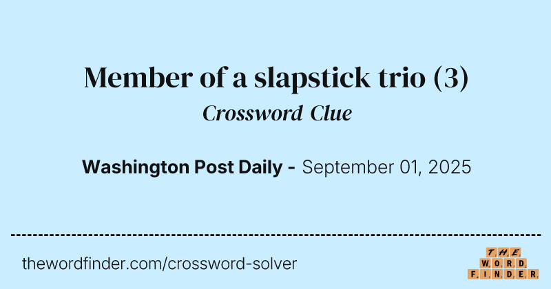 Member of a slapstick trio crossword clue image