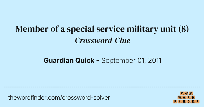 Member of a special service military unit crossword clue image