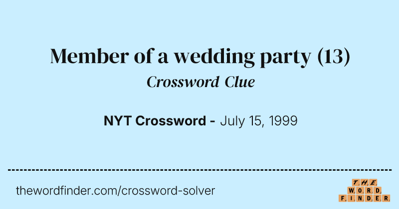 Member of a wedding party crossword clue image