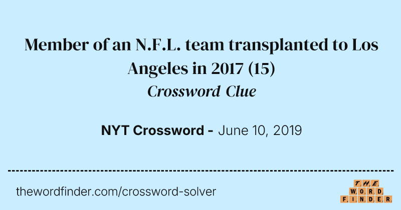 Member of an N.F.L. team transplanted to Los Angeles in 2017 crossword clue image
