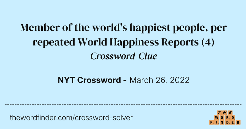 Member of the world's happiest people, per repeated World Happiness Reports crossword clue image