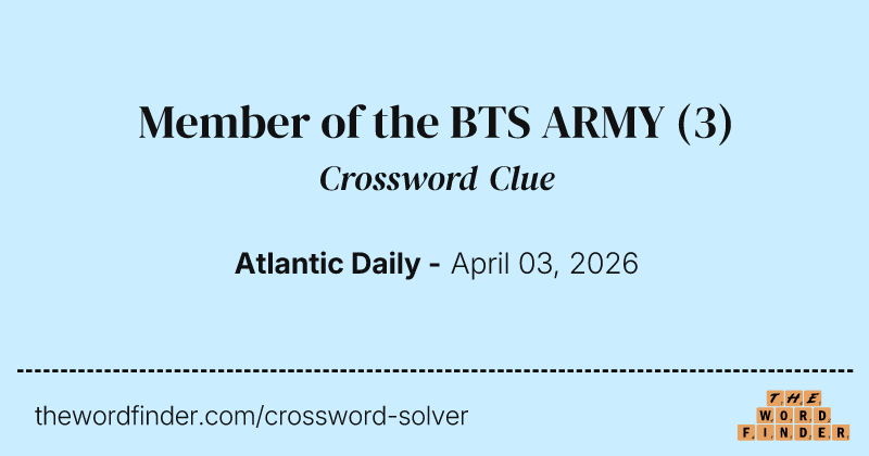 Member of the BTS ARMY crossword clue image