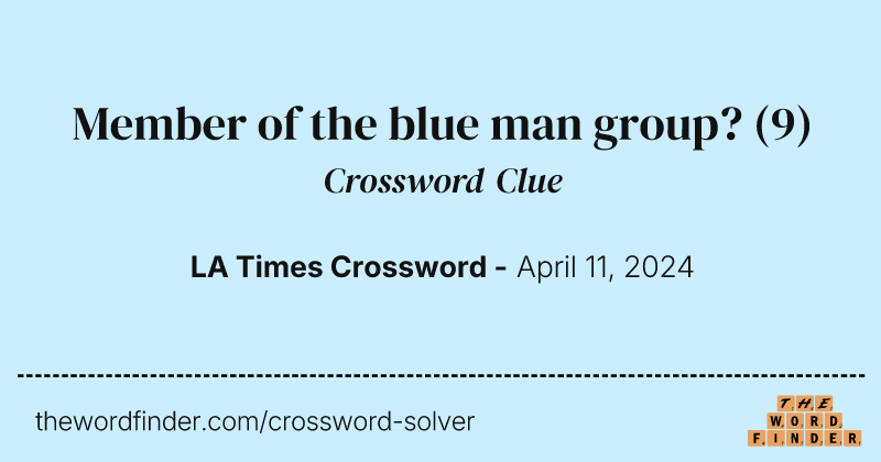 Member of the blue man group? crossword clue image