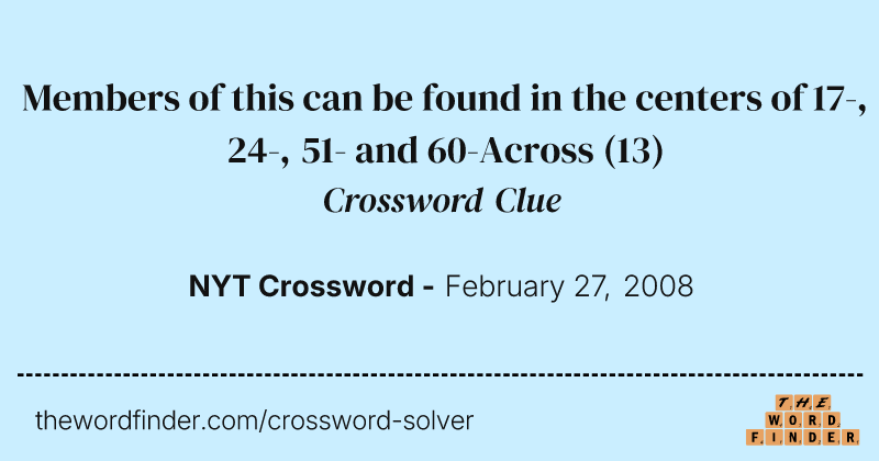 Members of this can be found in the centers of 17-, 24-, 51- and 60-Across crossword clue image