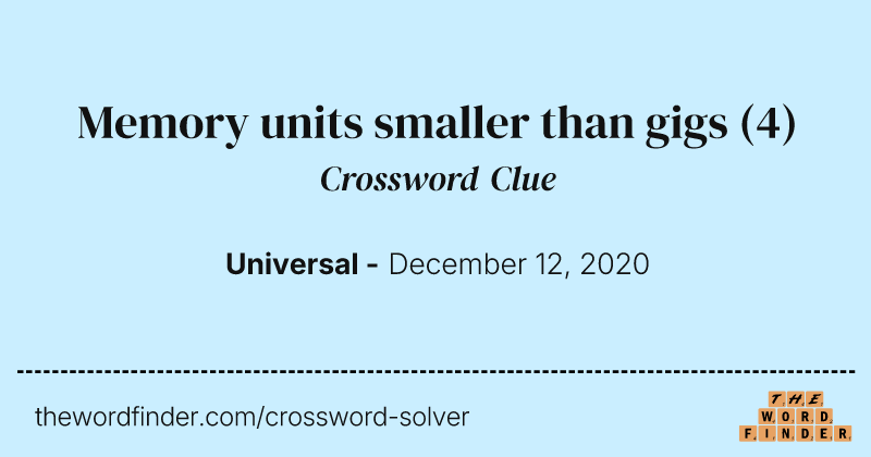 Memory units smaller than gigs crossword clue image