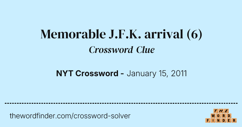 Memorable J.F.K. arrival crossword clue image