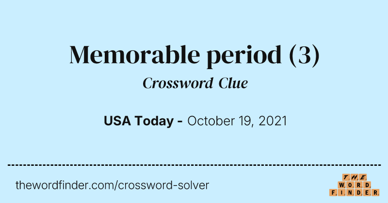 Memorable period crossword clue image