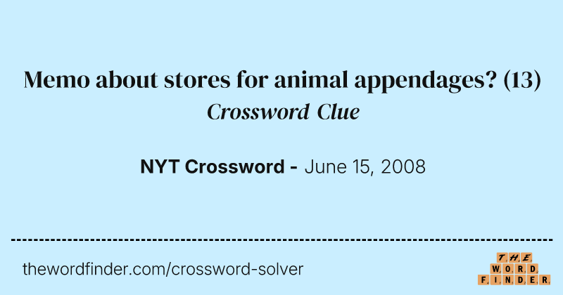 Memo about stores for animal appendages? crossword clue image