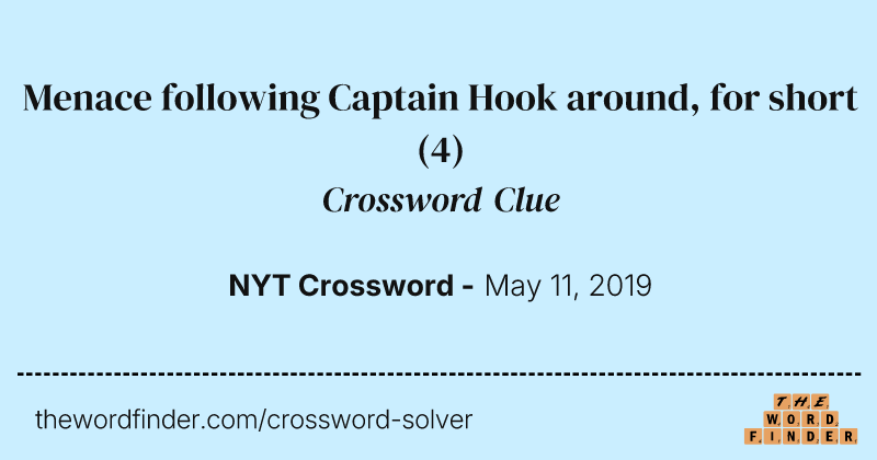 Menace following Captain Hook around, for short crossword clue image