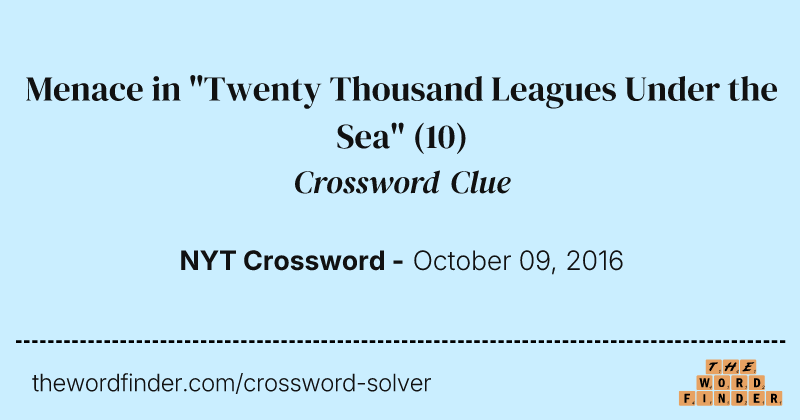 Menace in "Twenty Thousand Leagues Under the Sea" crossword clue image
