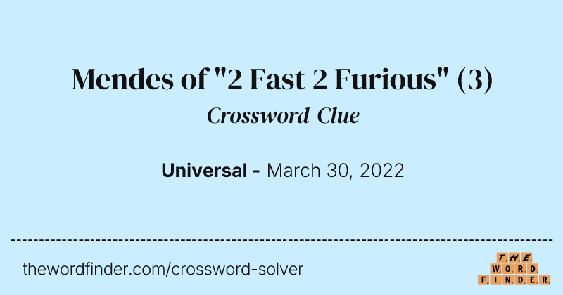 Mendes of "2 Fast 2 Furious" crossword clue image