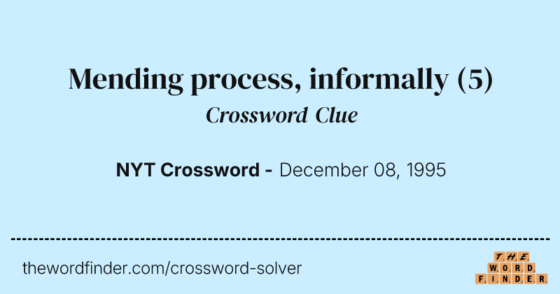 Mending process, informally crossword clue image