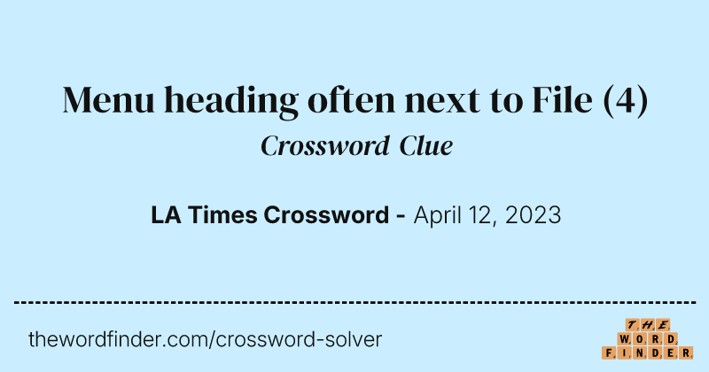 Menu heading often next to File crossword clue image
