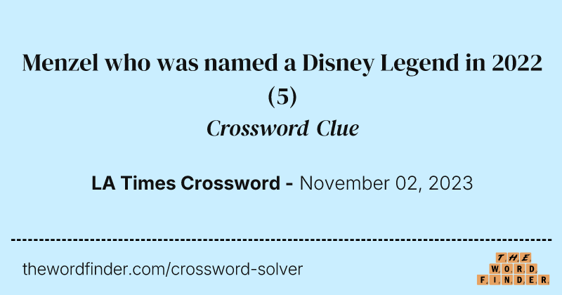 Menzel who was named a Disney Legend in 2022 crossword clue image