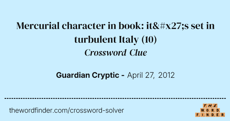Mercurial character in book: it's set in turbulent Italy crossword clue image