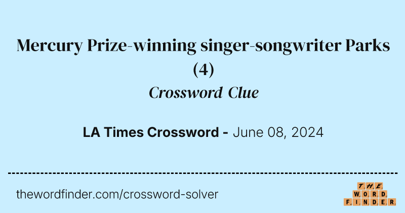 Mercury Prize-winning singer-songwriter Parks crossword clue image