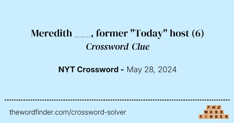 Meredith ___, former "Today" host crossword clue image