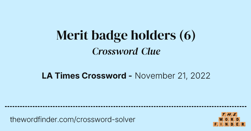 Merit badge holders crossword clue image