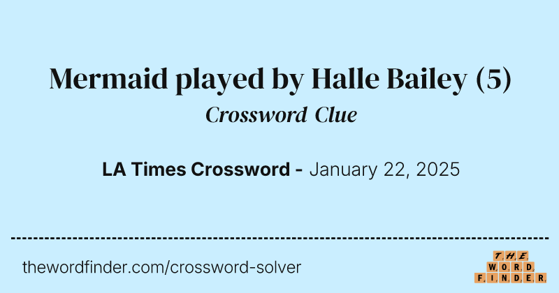 Mermaid played by Halle Bailey crossword clue image