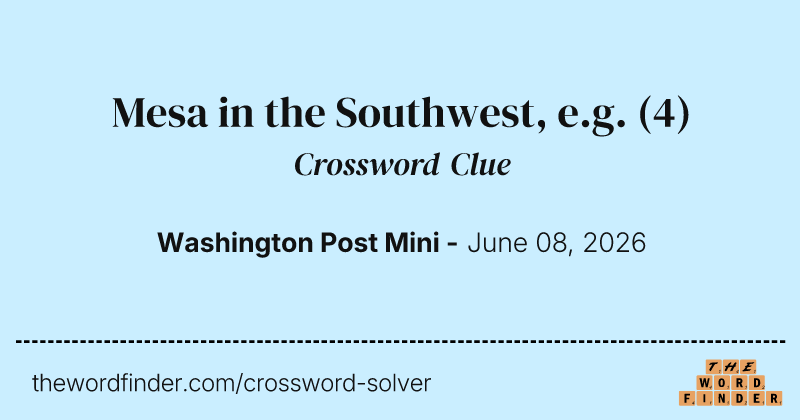 Mesa in the Southwest, e.g. crossword clue image