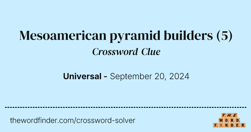 Mesoamerican pyramid builders crossword clue image