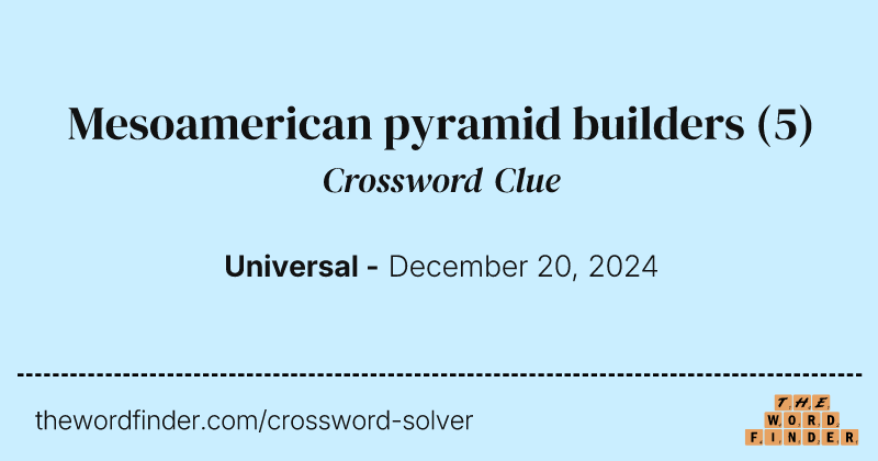 Mesoamerican pyramid builders crossword clue image