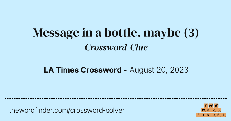 Message in a bottle, maybe crossword clue image
