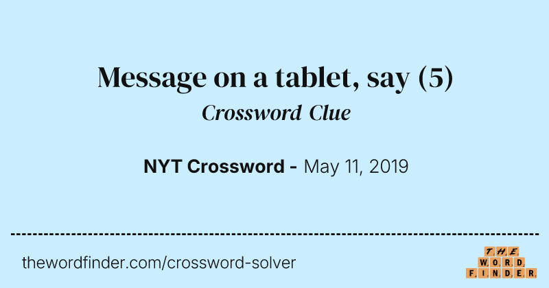 Message on a tablet, say crossword clue image