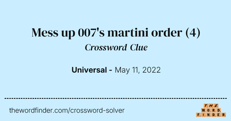 Mess up 007's martini order crossword clue image