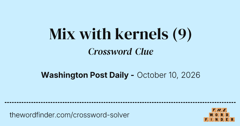 Mix with kernels crossword clue image