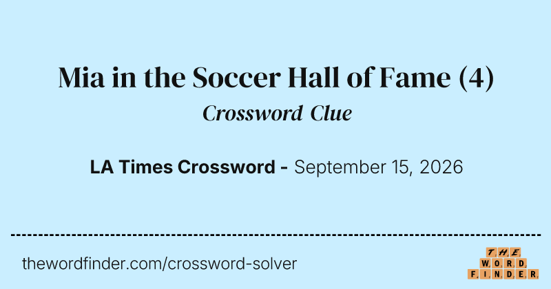 Mia in the Soccer Hall of Fame crossword clue image