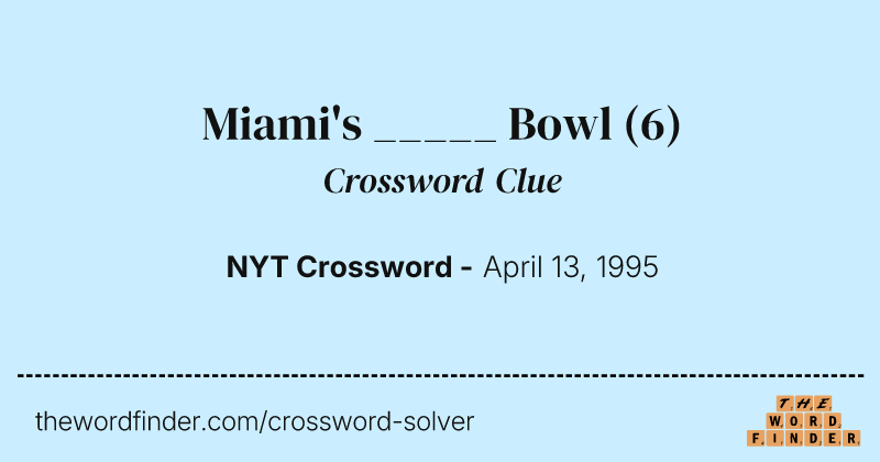 Miami's _____ Bowl crossword clue image