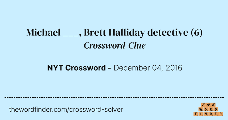 Michael ___, Brett Halliday detective crossword clue image