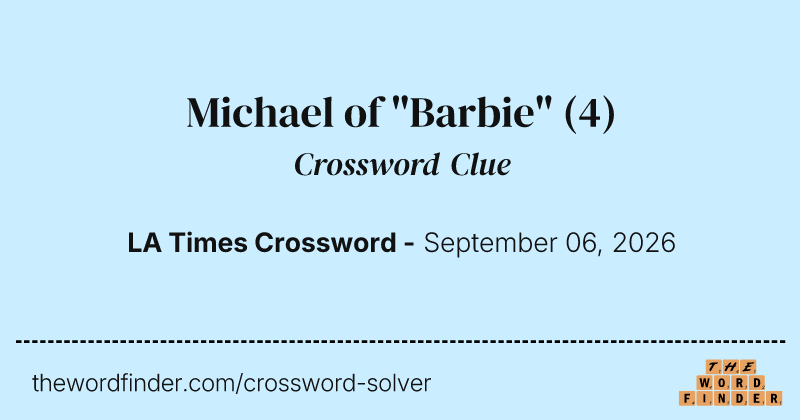 Michael of "Barbie" crossword clue image