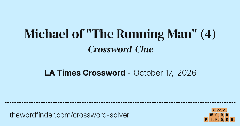 Michael of "The Running Man" crossword clue image