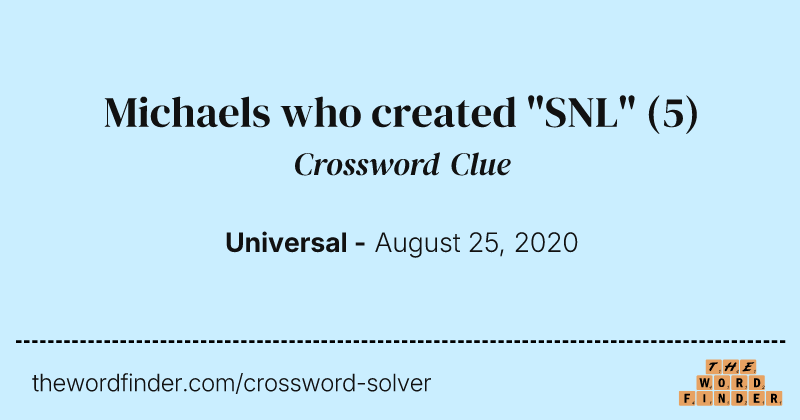 Michaels who created "SNL" crossword clue image