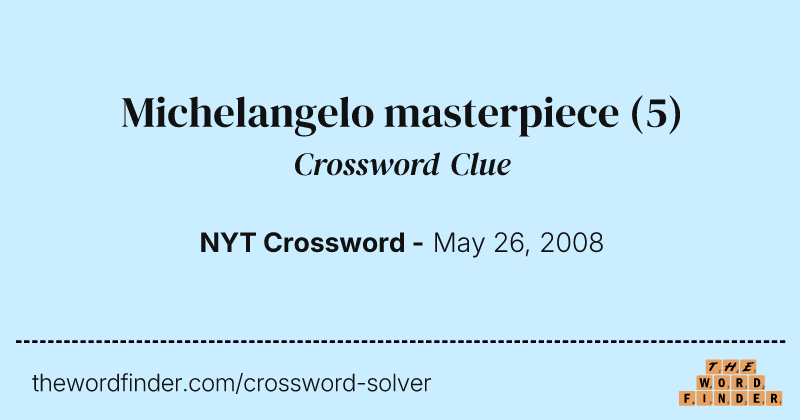 Michelangelo masterpiece crossword clue image