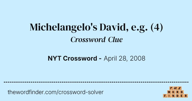 Michelangelo's David, e.g. crossword clue image